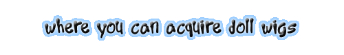 where you can acquire doll wigs